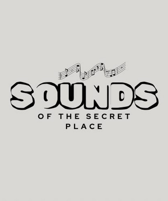 Sounds of the secret place