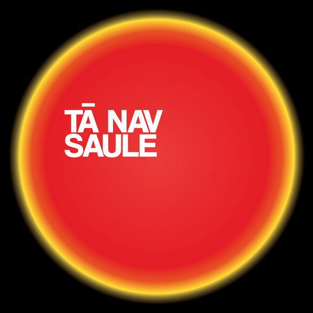 TĀ NAV SAULE