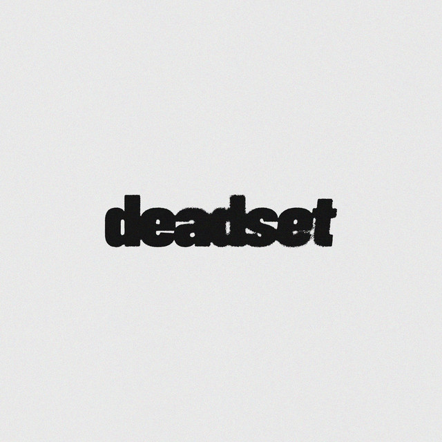 DEADSET