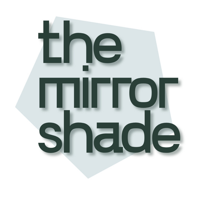 The Mirror Shade