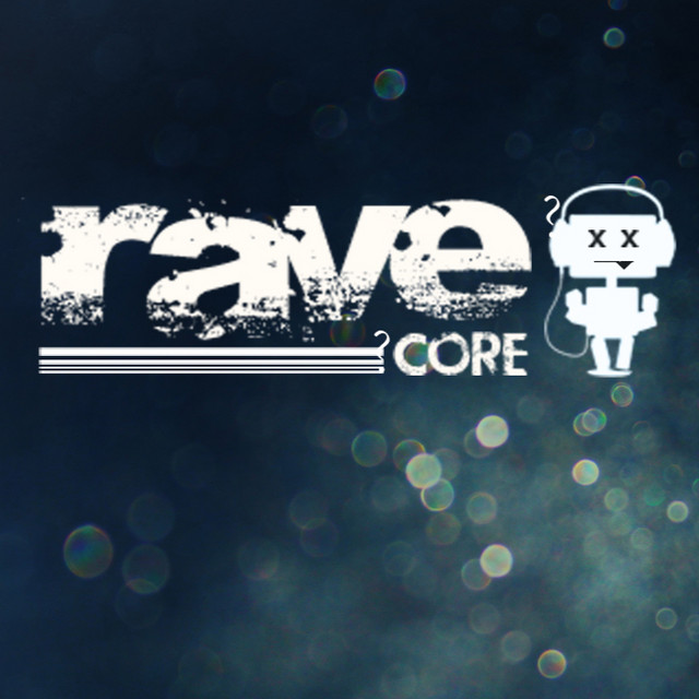 RaveCore