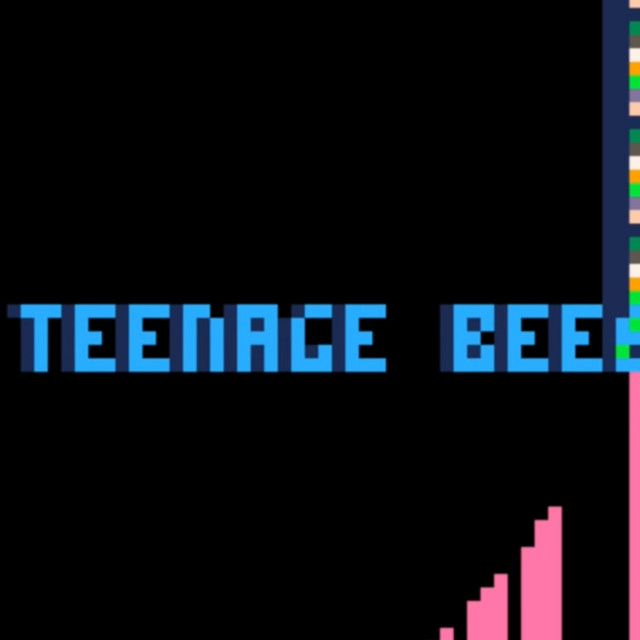 Teenage Bees