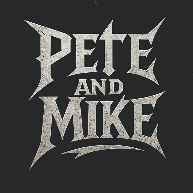 Pete and Mike