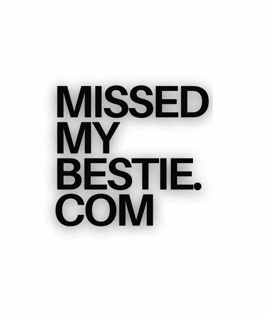 missedmybestie
