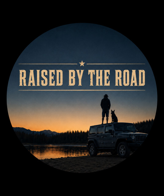 Raised by the Road