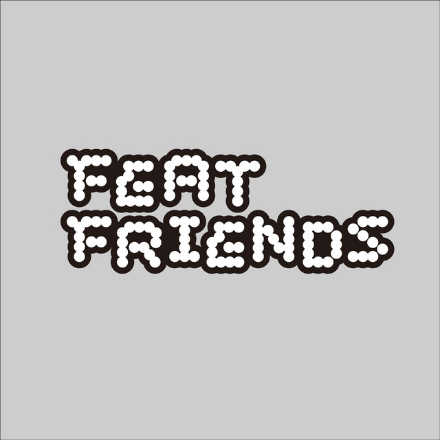 FEAT FRIENDS