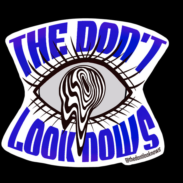 The Don't Look Nows