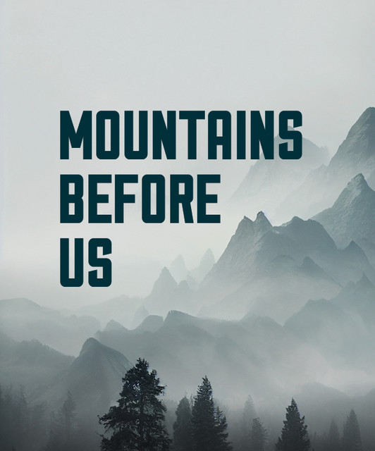 Mountains Before Us
