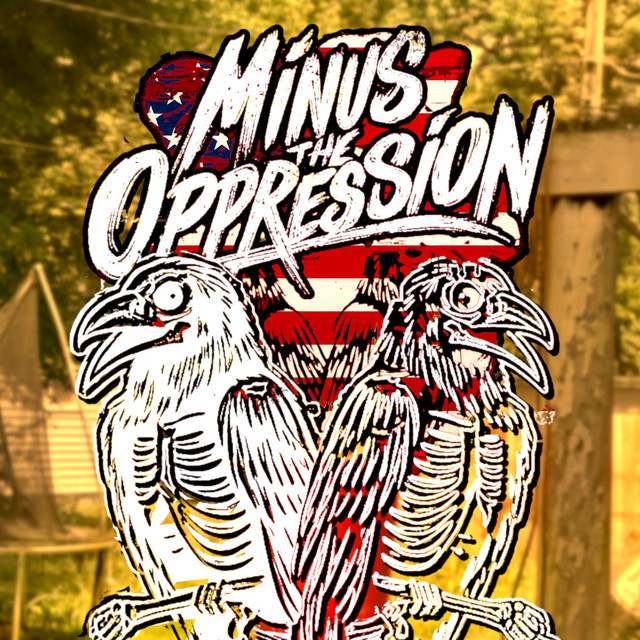 Minus The Oppression