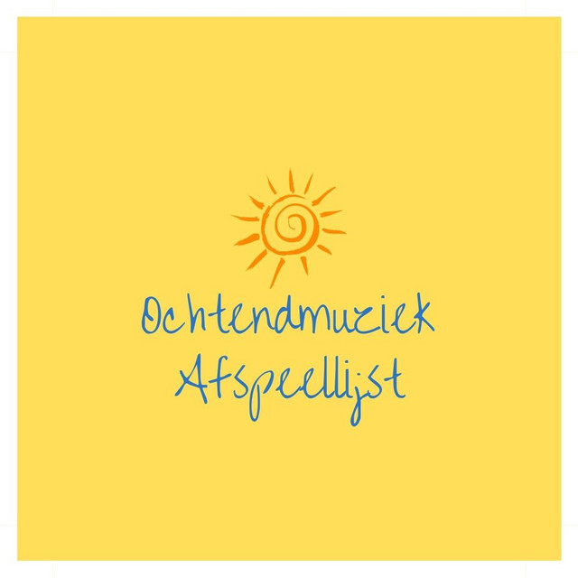 Ochtendmuziek Afspeellijst