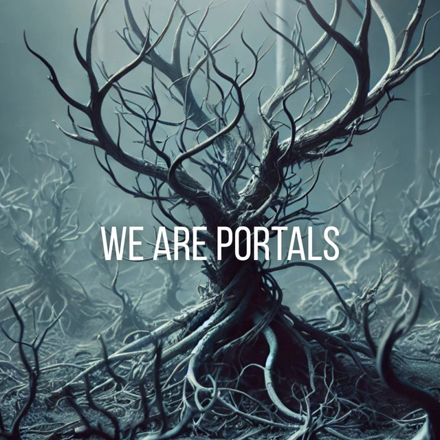 We Are Portals