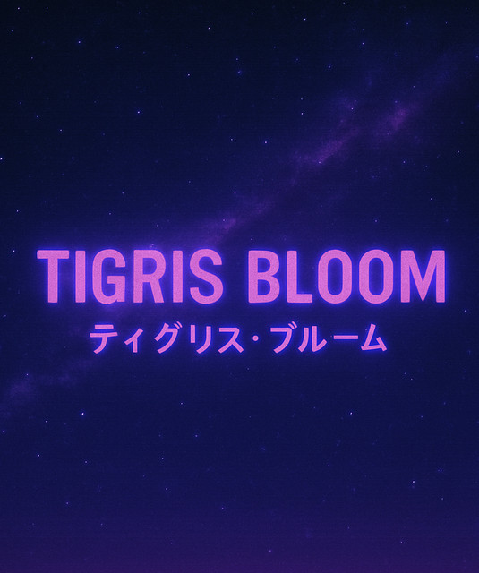 Tigris Bloom