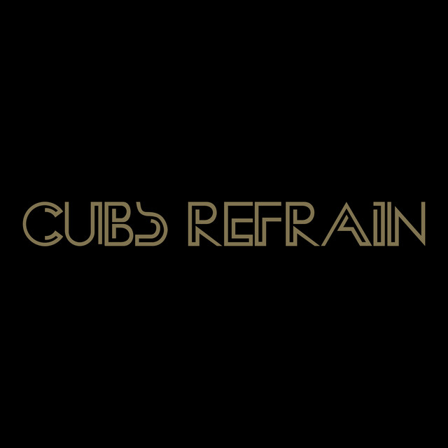 Cubs Refrain