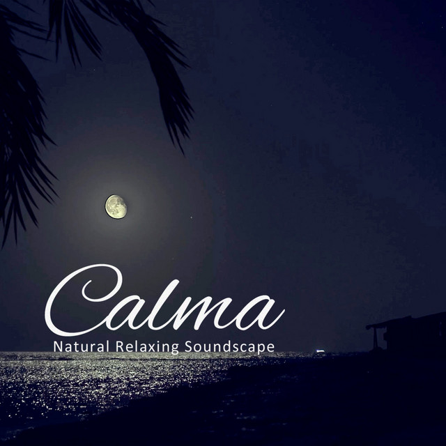 Calma - Natural Relaxing Soundscape