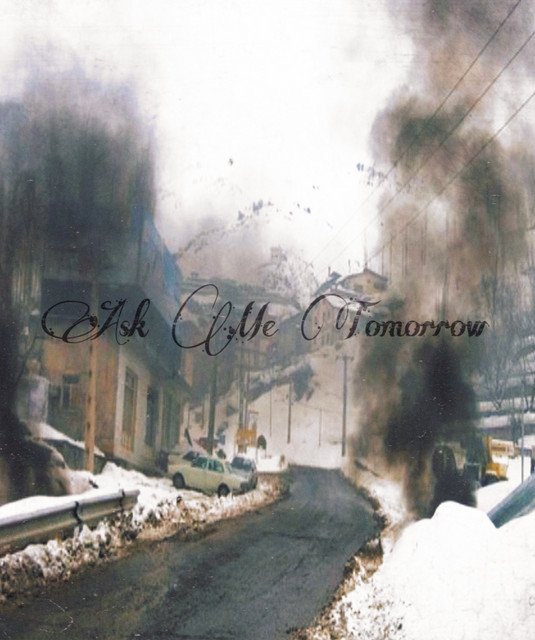 Ask Me Tomorrow