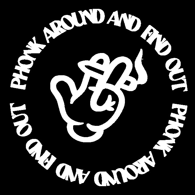 Phonk Around & Find Out