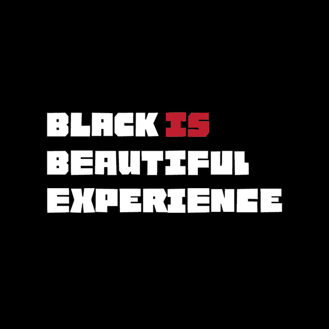 Black Is Beautiful Experience
