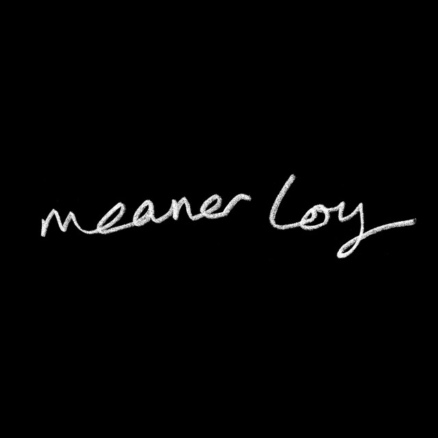 Meaner Loy