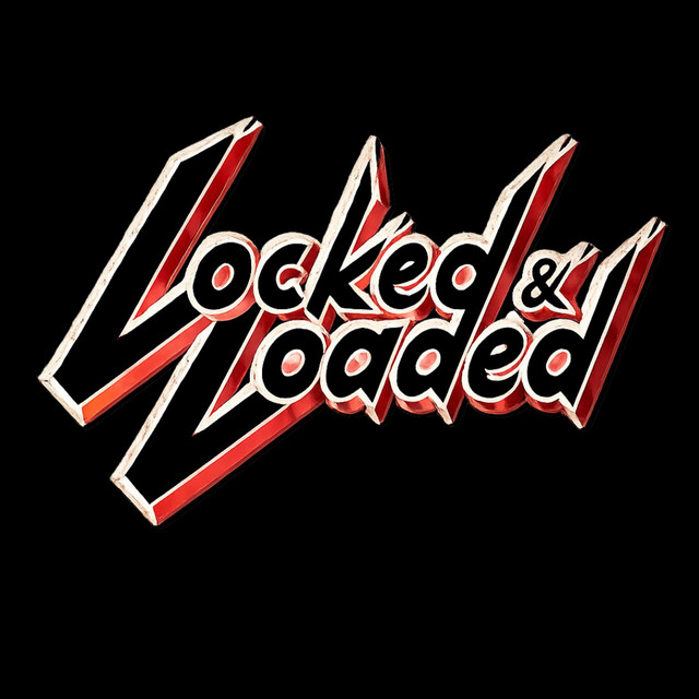 Locked & Loaded