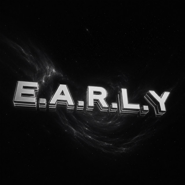 E.A.R.L.Y