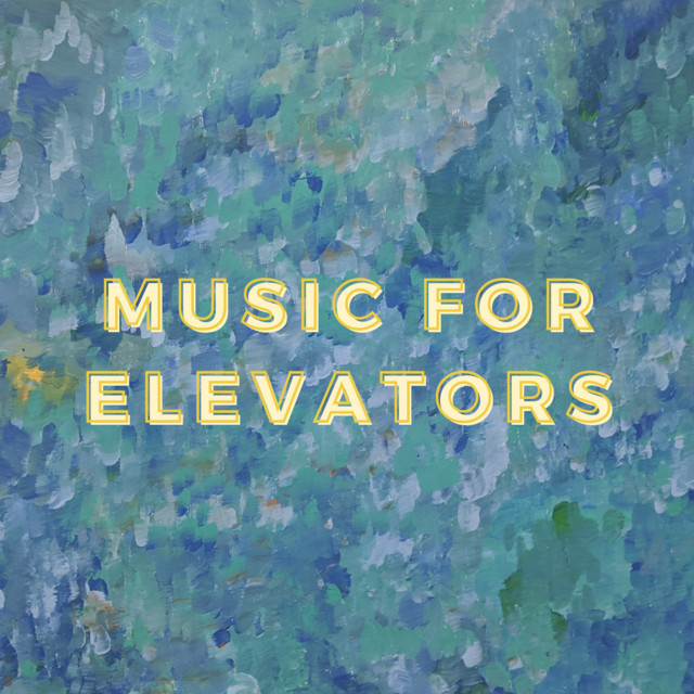 Music for Elevators | Spotify
