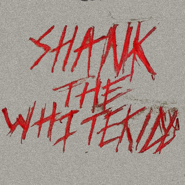 Shank The WhiteKidd