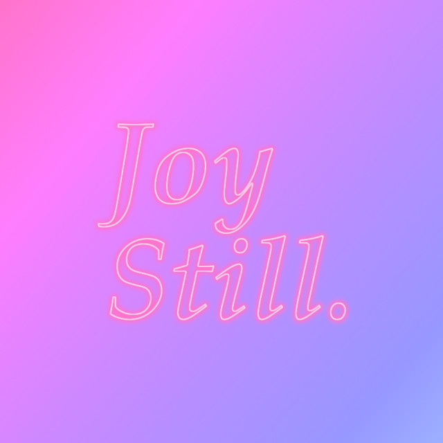 Joy Still