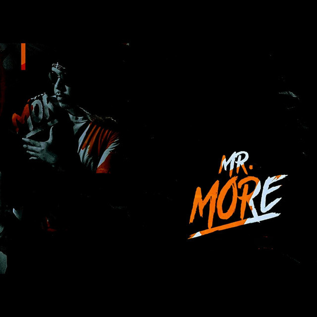 Mr. More | Spotify