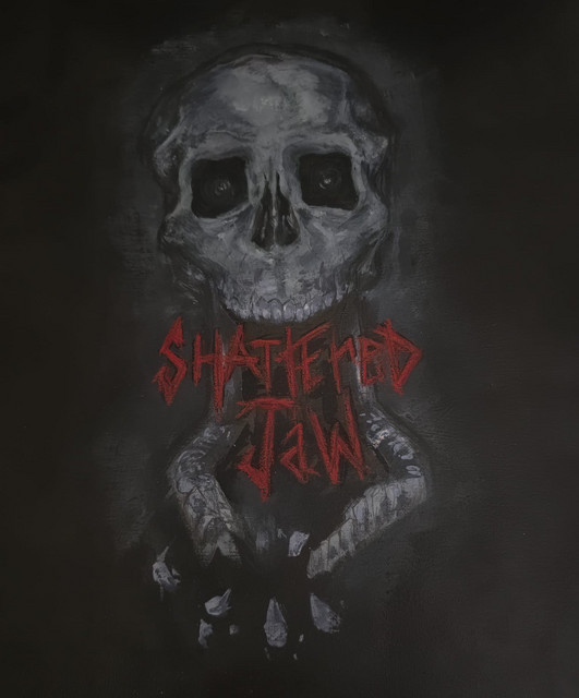 Shattered Jaw