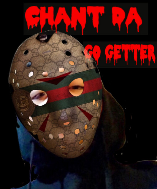 CHANT Da Go Getter