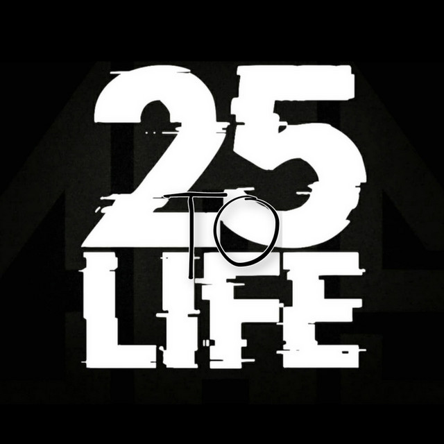 25 To Life