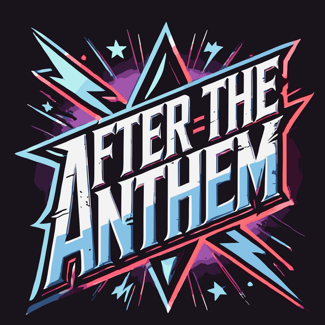 After The Anthem