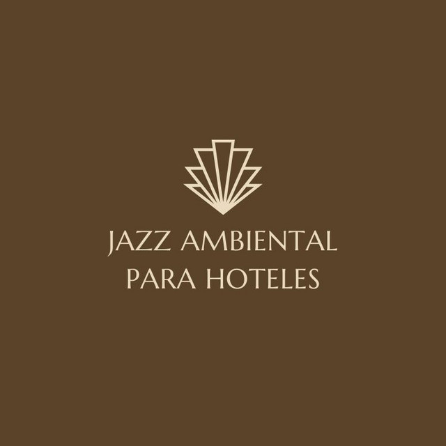 Jazz Ambiental para Hoteles