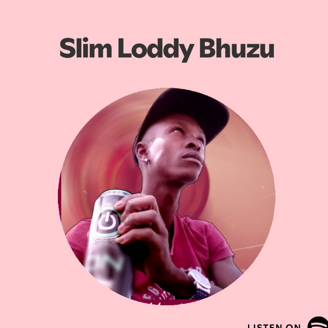 Slim Loddy Bhuzu