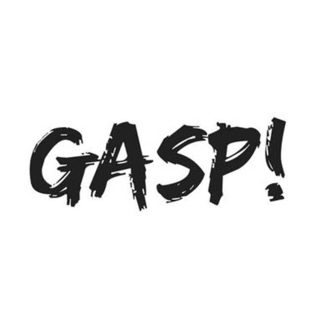 Gasp.