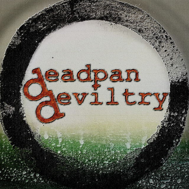 Deadpan Deviltry | Spotify