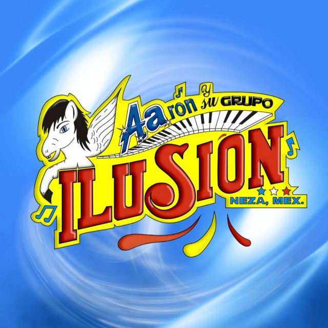 Aaron Y Su Grupo Ilusion