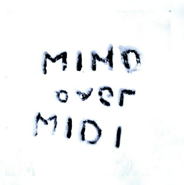 Mind Over MIDI