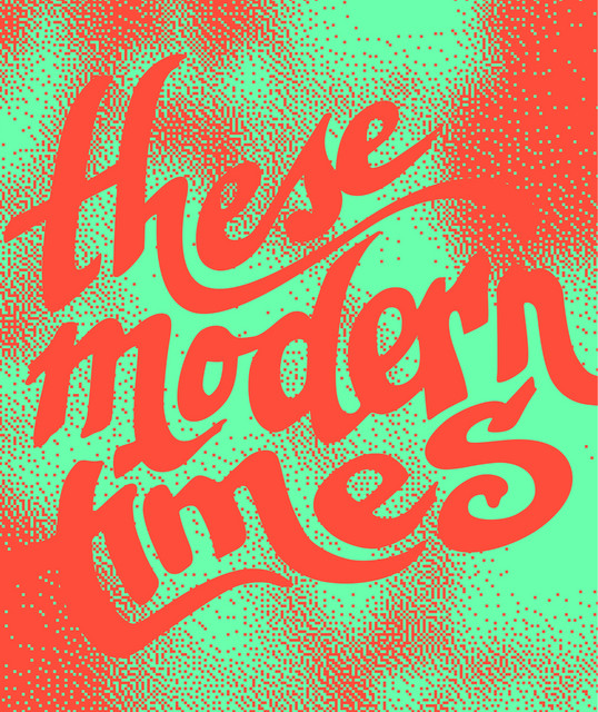 These Modern Times