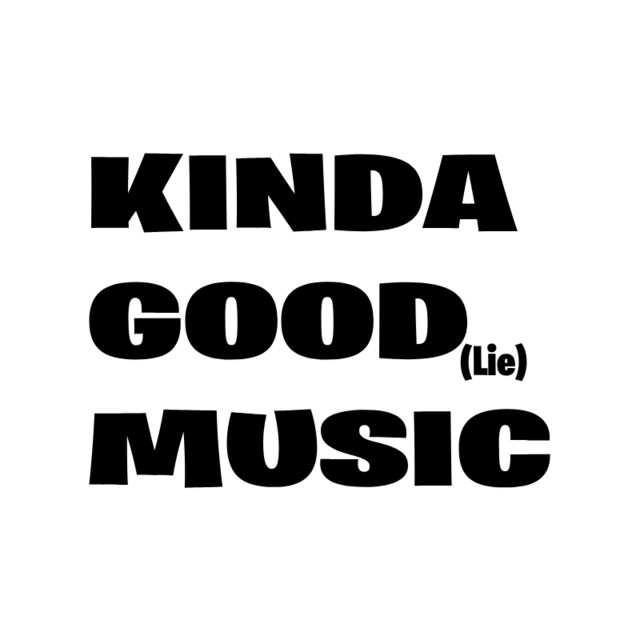 Kinda Good Music