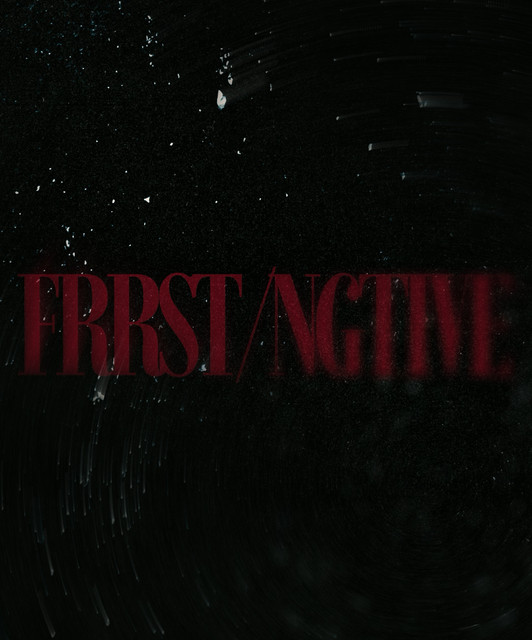 FRRST/NGTIVE