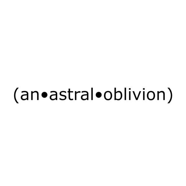 An Astral Oblivion