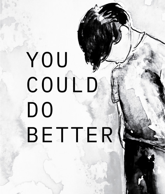 You Could Do Better