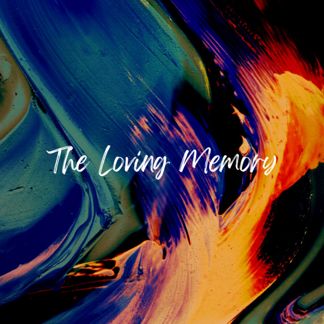 The Loving Memory | Spotify