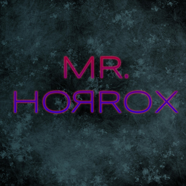 MR. HORROX | Spotify