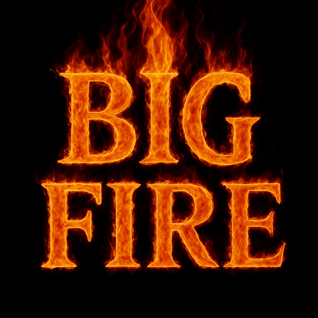 BIG FIRE