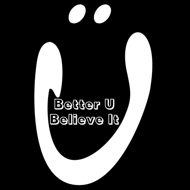 Better U Believe It Productions