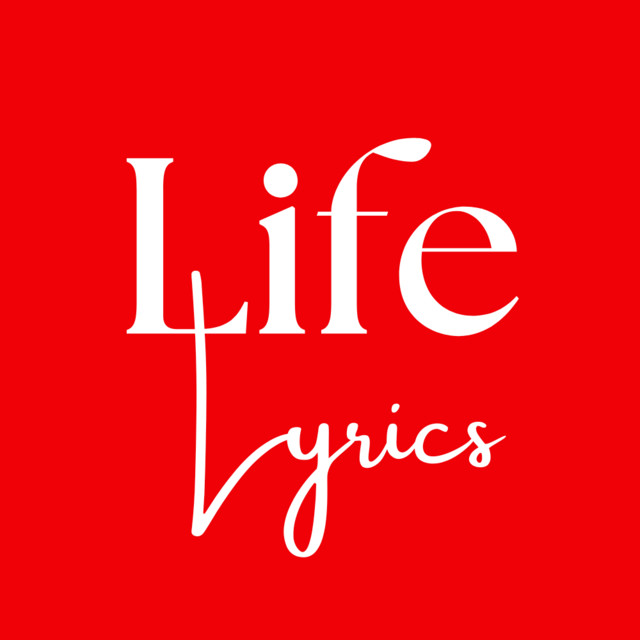 Life Lyrics | Spotify