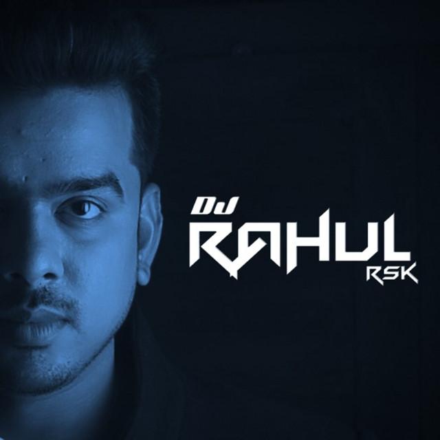 DJ Rahul RSK | Spotify