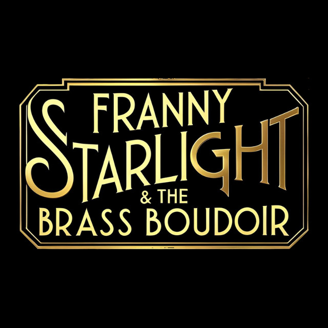 Franny Starlight & The Brass Boudoir
